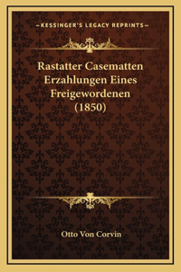 Rastatter Casematten Erzahlungen Eines Freigewordenen (1850)