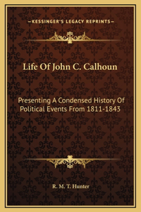 Life Of John C. Calhoun