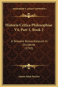 Historia Critica Philosophiae V4, Part 1, Book 2