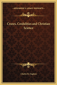 Crazes, Credulities and Christian Science