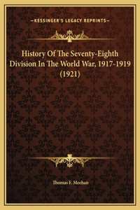 History Of The Seventy-Eighth Division In The World War, 1917-1919 (1921)
