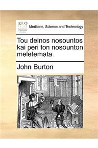 Tou Deinos Nosountos Kai Peri Ton Nosounton Meletemata.