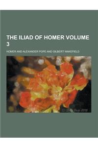 The Iliad of Homer Volume 3