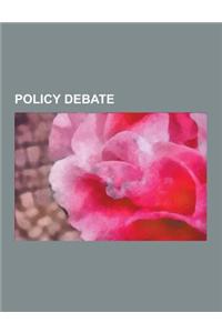 Policy Debate: Actor (Policy Debate), Affirmative (Policy Debate), Agent Counterplan, Baltimore Urban Debate League, Case (Policy Deb