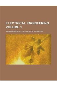 Electrical Engineering Volume 1