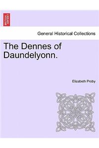 The Dennes of Daundelyonn.