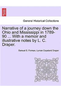 Narrative of a Journey Down the Ohio and Mississippi in 1789-90 ... with a Memoir and Illustrative Notes by L. C. Draper.