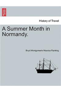 Summer Month in Normandy.