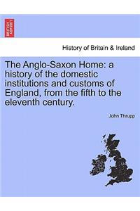The Anglo-Saxon Home