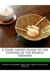 A Food Lover's Guide to the Cuisines of the World