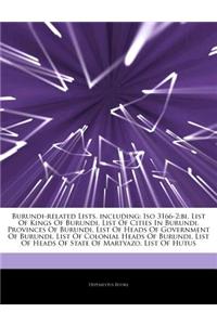 Articles on Burundi-Related Lists, Including: ISO 3166-2: Bi, List of Kings of Burundi, List of Cities in Burundi, Provinces of Burundi, List of Heads