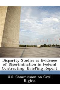 Disparity Studies as Evidence of Discrimination in Federal Contracting