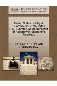 United States Fidelity & Guaranty Co. V. McCarthy U.S. Supreme Court Transcript of Record with Supporting Pleadings