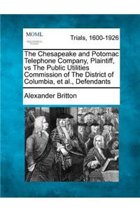 Chesapeake and Potomac Telephone Company, Plaintiff, Vs the Public Utilities Commission of the District of Columbia, Et Al., Defendants