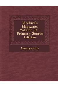Mcclure's Magazine, Volume 37