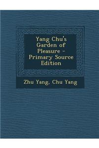 Yang Chu's Garden of Pleasure