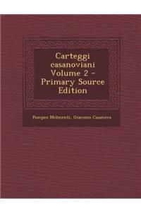 Carteggi Casanoviani Volume 2