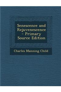 Senescence and Rejuvenescence