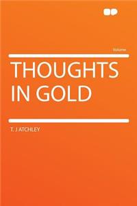 Thoughts in Gold