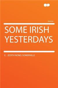 Some Irish Yesterdays