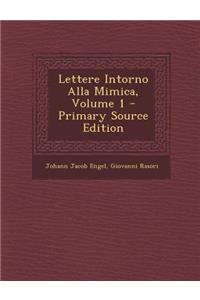 Lettere Intorno Alla Mimica, Volume 1 - Primary Source Edition
