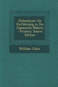 Stilanalysen ALS Einfuhrung in Die Japanische Malerei - Primary Source Edition