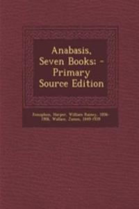 Anabasis, Seven Books;