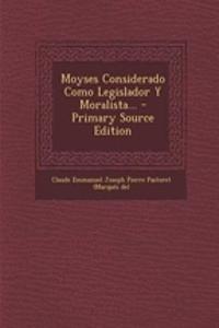 Moyses Considerado Como Legislador Y Moralista...