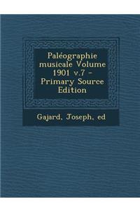 Paleographie Musicale Volume 1901 V.7 - Primary Source Edition