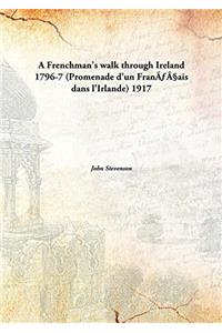 A Frenchman's Walk Through Ireland, 1796-7 (Promenade d'un Franï¿½ais Dans L'Irlande)