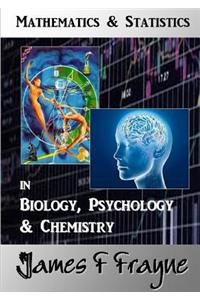 Mathematics & Statistics (Biology, Psychology & Chemistry)