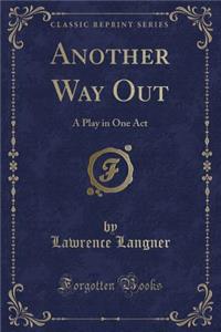 Another Way Out