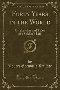 Forty Years in the World, Vol. 2 of 3
