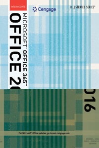Bundle: Illustrated Microsoft Office 365 & Office 2016: Intermediate + Lms Integrated Sam 365 & 2016 Assessments, Trainings, and Projects with 2 Mindtap Reader Printed Access Card
