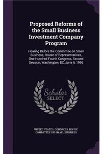 Proposed Reforms of the Small Business Investment Company Program