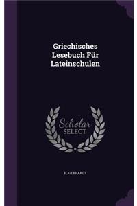 Griechisches Lesebuch Fur Lateinschulen