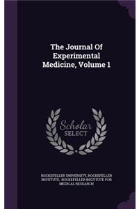 The Journal of Experimental Medicine, Volume 1