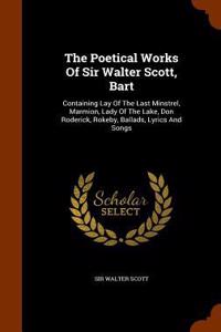 Poetical Works Of Sir Walter Scott, Bart