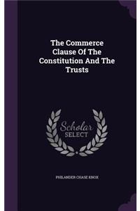 Commerce Clause Of The Constitution And The Trusts