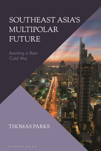 Southeast Asia's Multipolar Future