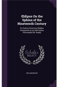 OEdipus On the Sphinx of the Nineteenth Century