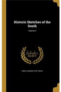 Historic Sketches of the South; Volume 2