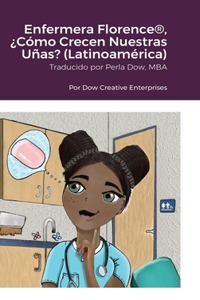 Enfermera Florence(R), ¿Cómo Crecen Nuestras Uñas? (Latinoamérica)