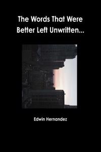 The Words That Were Better Left Unwritten...