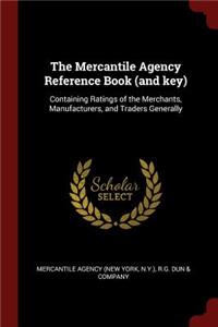 The Mercantile Agency Reference Book (and Key)