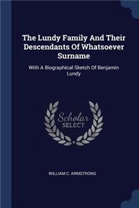 The Lundy Family And Their Descendants Of Whatsoever Surname