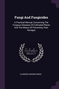 Fungi And Fungicides