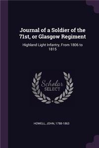 Journal of a Soldier of the 71st, or Glasgow Regiment