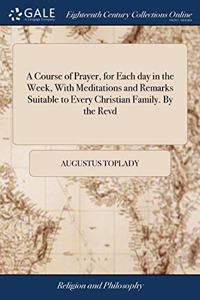 A COURSE OF PRAYER, FOR EACH DAY IN THE