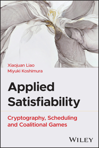 Applied Satisfiability: Cryptography, Scheduling a nd Coalitional Games